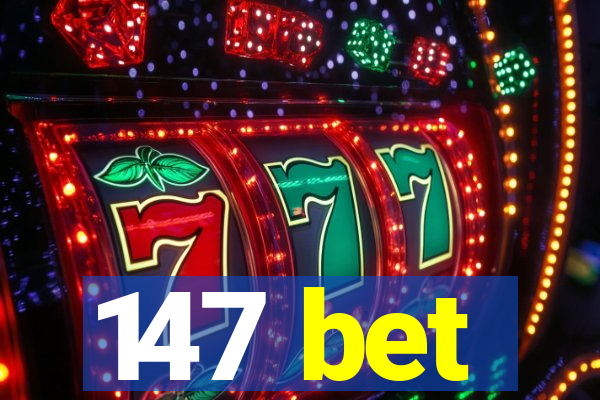 147 bet